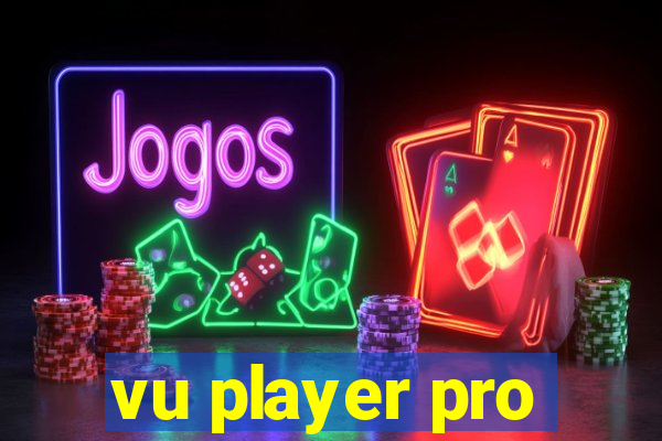 vu player pro